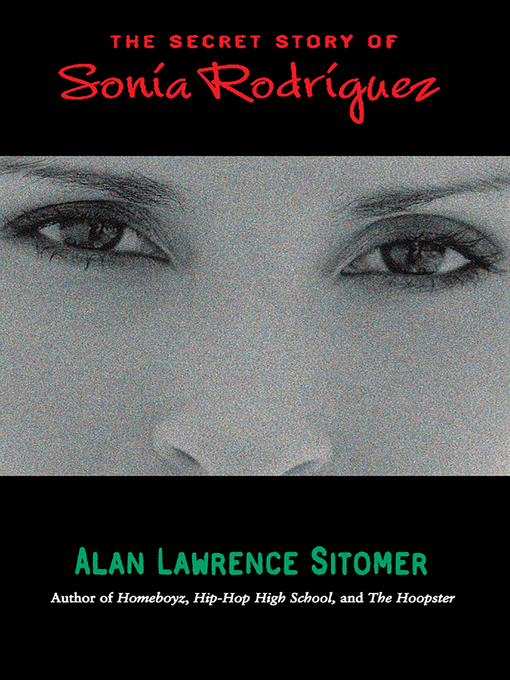 Title details for The Secret Story of Sonia Rodriguez by Alan Lawrence Sitomer - Wait list